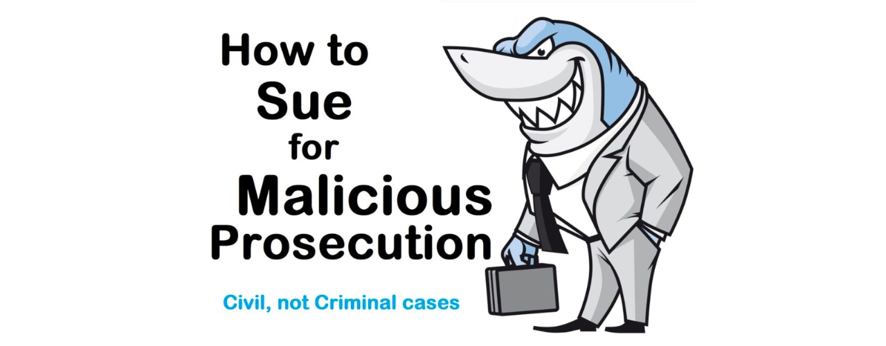 How To Sue For Malicious Prosecution For A Civil (Not Criminal) Lawsuit ...